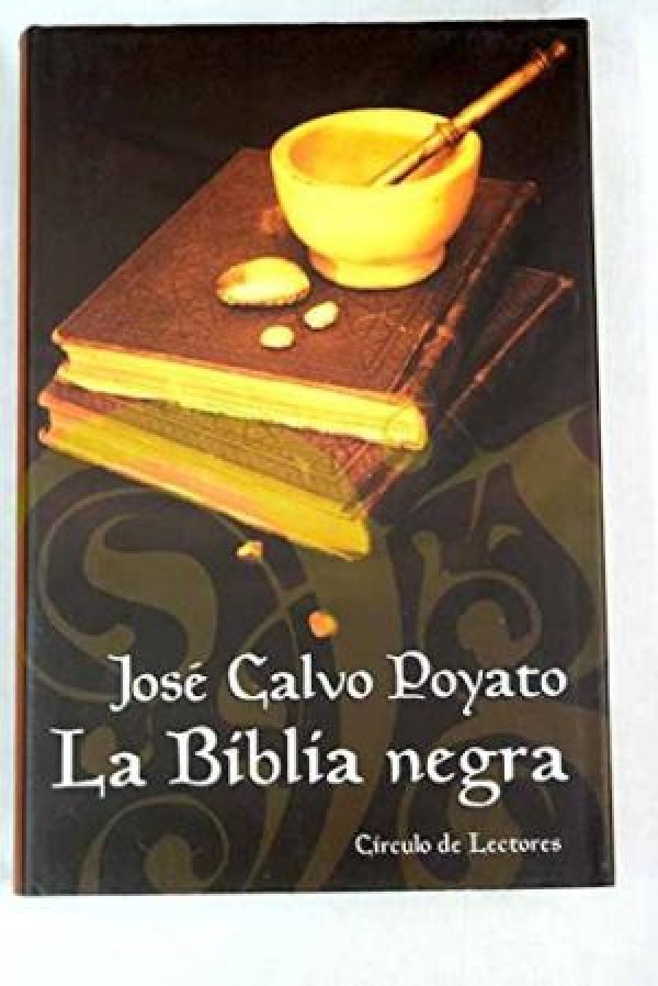LA BIBLIA NEGRA - JOSE CALVO POYATO