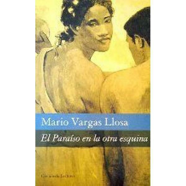 EL PARAISO EN LA OTRA ESQUINA Mario Vargas Llosa